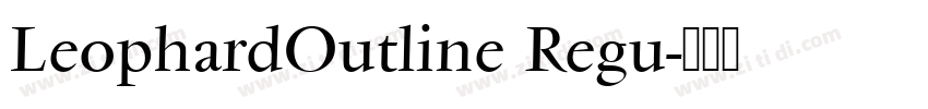 LeophardOutline Regu字体转换